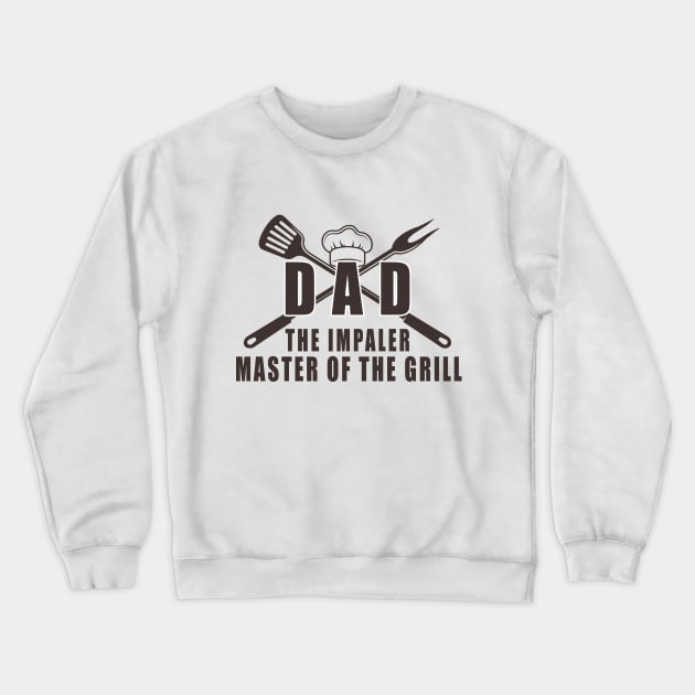 Dad the impaler master of the grill funny quote Crewneck Sweatshirt by salah_698